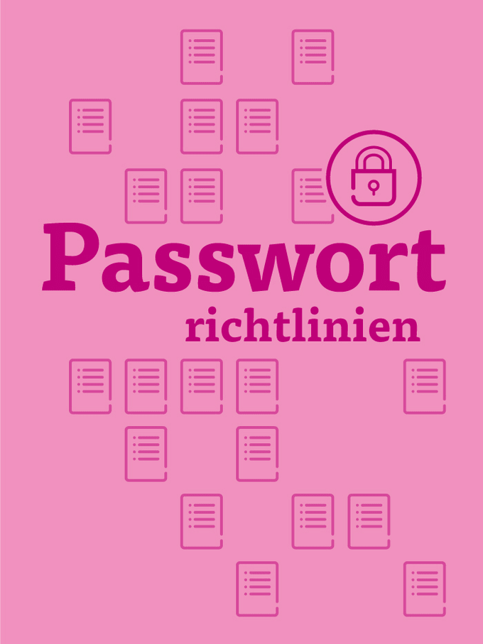 Zu einer sicheren IT-Kultur gehört auch der richtige Umgang mit Passwörtern. 