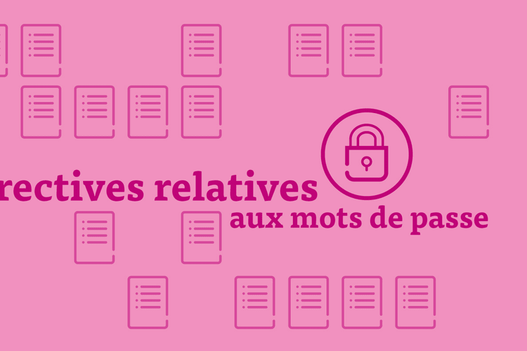 Une culture informatique sûre passe aussi par une gestion correcte des mots de passe.