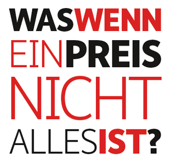 Logo / Bild "Was, wenn ein Preis nicht alles ist?"